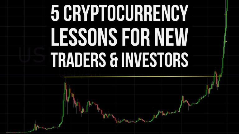 5 Cryptocurrency Lessons For New Traders & Investors