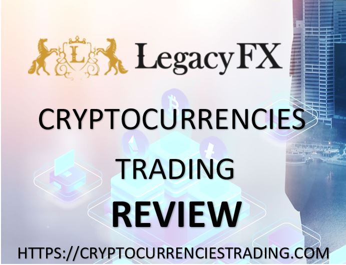 Legacy FX Review – Learn More Now ~top 50 Crypto Broker